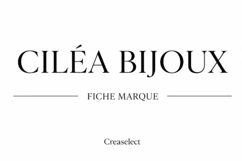 fiche marque Ciléa Bijoux